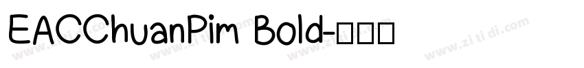 EACChuanPim Bold字体转换